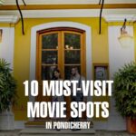 10 Must-Visit Movie Spots in Pondicherry