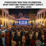 Pondicherry New Year Celebration What First-Time Tourists Don’t Expect (But Will Love)